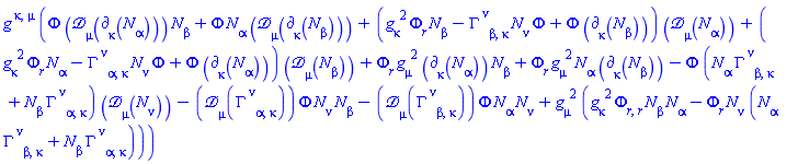 Physics:-g_[`~kappa`, `~mu`]*(Phi(r)*Physics:-D_[mu](Physics:-d_[kappa](N[alpha], [X]), [X])*N[beta]+Phi(r)*N[alpha]*Physics:-D_[mu](Physics:-d_[kappa](N[beta], [X]), [X])+(Physics:-g_[kappa, `~2`]*(diff(Phi(r), r))*N[beta]-Physics:-Christoffel[`~nu`, beta, kappa]*N[nu]*Phi(r)+Phi(r)*Physics:-d_[kappa](N[beta], [X]))*Physics:-D_[mu](N[alpha], [X])+(Physics:-g_[kappa, `~2`]*(diff(Phi(r), r))*N[alpha]-Physics:-Christoffel[`~nu`, alpha, kappa]*N[nu]*Phi(r)+Phi(r)*Physics:-d_[kappa](N[alpha], [X]))*Physics:-D_[mu](N[beta], [X])+(diff(Phi(r), r))*Physics:-g_[mu, `~2`]*Physics:-d_[kappa](N[alpha], [X])*N[beta]+(diff(Phi(r), r))*Physics:-g_[mu, `~2`]*N[alpha]*Physics:-d_[kappa](N[beta], [X])-Phi(r)*(N[alpha]*Physics:-Christoffel[`~nu`, beta, kappa]+N[beta]*Physics:-Christoffel[`~nu`, alpha, kappa])*Physics:-D_[mu](N[nu], [X])-Physics:-D_[mu](Physics:-Christoffel[`~nu`, alpha, kappa], [X])*Phi(r)*N[nu]*N[beta]-Physics:-D_[mu](Physics:-Christoffel[`~nu`, beta, kappa], [X])*Phi(r)*N[alpha]*N[nu]+Physics:-g_[mu, `~2`]*(Physics:-g_[kappa, `~2`]*(diff(diff(Phi(r), r), r))*N[beta]*N[alpha]-(diff(Phi(r), r))*N[nu]*(N[alpha]*Physics:-Christoffel[`~nu`, beta, kappa]+N[beta]*Physics:-Christoffel[`~nu`, alpha, kappa])))