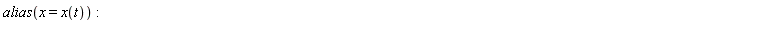 alias(x = x(t)):