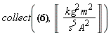 collect(s*(.70805*s*Units[Unit](kg^2*m^2/(s^3*A^2))+144.*Units[Unit](kg^2*m^2/(s^4*A^2))+0.3675e-4*s^2*Units[Unit](kg^2*m^2/(s^2*A^2))), Unit('kg'^2*'m'^2/('s'^5*'A'^2)))