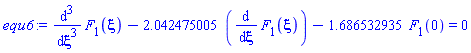 diff(diff(diff(F[1](xi), xi), xi), xi)-2.042475005*(diff(F[1](xi), xi))-1.686532935*F[1](0) = 0