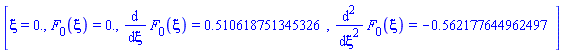 [xi = 0., F[0](xi) = HFloat(0.0), diff(F[0](xi), xi) = HFloat(0.5106187513453263), diff(diff(F[0](xi), xi), xi) = HFloat(-0.562177644962497)]