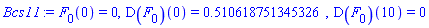 F[0](0) = 0, (D(F[0]))(0) = .510618751345326, (D(F[0]))(10) = 0