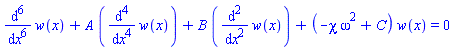 diff(diff(diff(diff(diff(diff(w(x), x), x), x), x), x), x)+A*(diff(diff(diff(diff(w(x), x), x), x), x))+B*(diff(diff(w(x), x), x))+(-chi*omega^2+C)*w(x) = 0