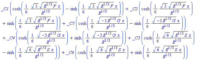 _C1*(cosh((1/6)*3^(1/2)*(E^(1/3)*F)^(1/2)*x/E^(1/3))-sinh((1/6)*3^(1/2)*(E^(1/3)*F)^(1/2)*x/E^(1/3)))+_C2*(cosh((1/6)*3^(1/2)*(E^(1/3)*F)^(1/2)*x/E^(1/3))+sinh((1/6)*3^(1/2)*(E^(1/3)*F)^(1/2)*x/E^(1/3)))+_C3*(cosh((1/6)*(-3*E^(1/3)*G)^(1/2)*x/E^(1/3))-sinh((1/6)*(-3*E^(1/3)*G)^(1/2)*x/E^(1/3)))+_C4*(cosh((1/6)*(-3*E^(1/3)*G)^(1/2)*x/E^(1/3))+sinh((1/6)*(-3*E^(1/3)*G)^(1/2)*x/E^(1/3)))+_C5*(cosh((1/6)*6^(1/2)*(E^(1/3)*S)^(1/2)*x/E^(1/3))-sinh((1/6)*6^(1/2)*(E^(1/3)*S)^(1/2)*x/E^(1/3)))+_C6*(cosh((1/6)*6^(1/2)*(E^(1/3)*S)^(1/2)*x/E^(1/3))+sinh((1/6)*6^(1/2)*(E^(1/3)*S)^(1/2)*x/E^(1/3)))