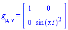 g[mu, nu] = (Matrix(2, 2, {(1, 1) = 1, (1, 2) = 0, (2, 2) = sin(x1)^2}, storage = triangular[upper], shape = [symmetric]))
