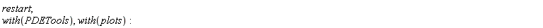 restart; with(PDETools), with(plots)