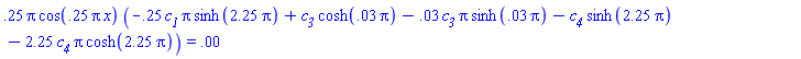 (1/4)*Pi*cos((1/4)*Pi*x)*(-(1/4)*c__1*Pi*sinh((9/4)*Pi)+c__3*cosh((1/36)*Pi)-(1/36)*c__3*Pi*sinh((1/36)*Pi)-c__4*sinh((9/4)*Pi)-(9/4)*c__4*Pi*cosh((9/4)*Pi)) = 0