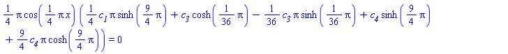 (1/4)*Pi*cos((1/4)*Pi*x)*((1/4)*c__1*Pi*sinh((9/4)*Pi)+c__3*cosh((1/36)*Pi)-(1/36)*c__3*Pi*sinh((1/36)*Pi)+c__4*sinh((9/4)*Pi)+(9/4)*c__4*Pi*cosh((9/4)*Pi)) = 0