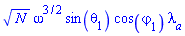 N^(1/2)*omega^(3/2)*sin(theta[1])*cos(varphi[1])*lambda__a