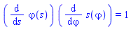 (diff(varphi(s), s))*(diff(s(varphi), varphi)) = 1