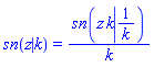 JacobiSN(z, k) = JacobiSN(z*k, 1/k)/k