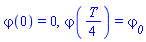 varphi(0) = 0, varphi((1/4)*T) = varphi__0
