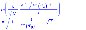 JacobiSN(L/C^(1/2), (1/2)*2^(1/2)*(sin(varphi__0)+1)^(1/2)) = (1-1/(sin(varphi__0)+1))^(1/2)*2^(1/2)