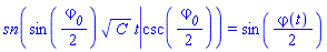 JacobiSN(sin((1/2)*varphi__0)*C^(1/2)*t, csc((1/2)*varphi__0)) = sin((1/2)*varphi(t))