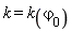 k = k(`&varphi;__0`)