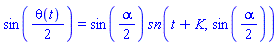 sin((1/2)*theta(t)) = sin((1/2)*alpha)*sn(t+K, sin((1/2)*alpha))
