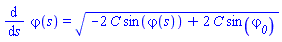 diff(varphi(s), s) = (-2*C*sin(varphi(s))+2*C*sin(varphi__0))^(1/2)