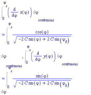 Int(diff(x(varphi), varphi), varphi = 0 .. varphi__s, continuous) = Int(cos(varphi)/(-2*C*sin(varphi)+2*C*sin(varphi__0))^(1/2), varphi = 0 .. varphi__s, continuous), Int(diff(y(varphi), varphi), varphi = 0 .. varphi__s, continuous) = Int(sin(varphi)/(-2*C*sin(varphi)+2*C*sin(varphi__0))^(1/2), varphi = 0 .. varphi__s, continuous)