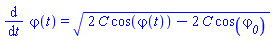 diff(varphi(t), t) = (2*C*cos(varphi(t))-2*C*cos(varphi__0))^(1/2)