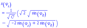 x(varphi__s) = (2^(1/2)*sin(varphi__0)^(1/2)-(-2*sin(varphi__s)+2*sin(varphi__0))^(1/2))/C^(1/2)