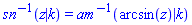 InverseJacobiSN(z, k) = InverseJacobiAM(arcsin(z), k)