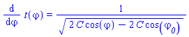 diff(t(varphi), varphi) = 1/(2*C*cos(varphi)-2*C*cos(varphi__0))^(1/2)