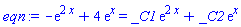 -exp(2*x)+4*exp(x) = _C1*exp(2*x)+_C2*exp(x)