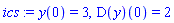 y(0) = 3, (D(y))(0) = 2