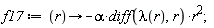 f17 := proc (r) options operator, arrow; -alpha*(diff(lambda(r), r))*r^2 end proc;