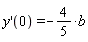 (D(y))(0) = -(4/5)*b