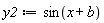 y2 := sin(x+b)