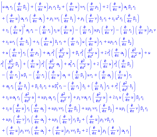 [u*alpha[1]*r[1]*(diff(beta[1], x))+(diff(u, x))*p[1]*r[1]*delta[2]+(diff(u, x))*v*r[1]*(diff(p[1], t))+2*(diff(u, x))*alpha[1]*beta[1]*r[1]+(diff(u, x))*alpha[1]*r[1]*(diff(alpha[1], x))+p[1]*v*r[1]*(diff(delta[1], x))+p[1]*(diff(v, x))*delta[1]*r[1]+s[1]*u^2*r[1]*(diff(beta[1], x))+s[1]*(diff(u, x))^2*alpha[1]*r[1]-(diff(r[1], t))*s[1]*u*(diff(u, x))-(diff(r[1], t))*u*p[1]*(diff(v, x))-(diff(r[1], t))*(diff(u, x))*p[1]*v+s[1]*u*r[1]*(diff(delta[1], x))+s[1]*(diff(u, x))*delta[1]*r[1]+(diff(s[1], t))*u*(diff(u, x))*r[1]+u*p[1]*r[1]*(diff(delta[2], x))+u*(diff(v, x))*r[1]*(diff(p[1], t))+u*r[1]^2*(diff(diff(beta[1], x), x))+(diff(u, x))*r[1]^2*(diff(diff(alpha[1], x), x))+2*(diff(u, x))*r[1]^2*(diff(beta[1], x))+alpha[1]^2*r[1]*(diff(diff(u, x), x))+alpha[1]*r[1]^2*(diff(diff(diff(u, x), x), x))+beta[1]*r[1]^2*(diff(diff(u, x), x))+2*r[1]^2*(diff(alpha[1], x))*(diff(diff(u, x), x))-(diff(r[1], t))*u*beta[1]-(diff(r[1], t))*(diff(u, x))*alpha[1]+(diff(beta[1], t))*u*r[1]+(diff(alpha[1], t))*(diff(u, x))*r[1]+alpha[1]*r[1]*(diff(delta[1], x))+beta[1]*delta[1]*r[1]+u*beta[1]^2*r[1]+r[1]^2*(diff(diff(delta[1], x), x))-(diff(r[1], t))*delta[1]+(diff(delta[1], t))*r[1]+2*s[1]*u*(diff(u, x))*beta[1]*r[1]+s[1]*u*(diff(u, x))*r[1]*(diff(alpha[1], x))+s[1]*u*alpha[1]*r[1]*(diff(diff(u, x), x))+u*p[1]*v*r[1]*(diff(beta[1], x))+u*p[1]*v*r[1]*(diff(beta[2], x))+u*p[1]*(diff(v, x))*beta[1]*r[1]+u*p[1]*(diff(v, x))*r[1]*(diff(alpha[1], x))+u*p[1]*(diff(v, x))*r[1]*beta[2]+u*p[1]*alpha[1]*r[1]*(diff(diff(v, x), x))+(diff(u, x))*p[1]*v*beta[1]*r[1]+(diff(u, x))*p[1]*v*r[1]*(diff(alpha[1], x))+(diff(u, x))*p[1]*v*r[1]*beta[2]+2*(diff(u, x))*p[1]*(diff(v, x))*alpha[1]*r[1]+p[1]*v*alpha[1]*r[1]*(diff(diff(u, x), x))]