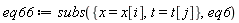 eq66 := subs({t = t[j], x = x[i]}, eq6)