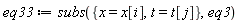 eq33 := subs({t = t[j], x = x[i]}, eq3)