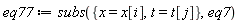 eq77 := subs({t = t[j], x = x[i]}, eq7)