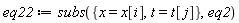 eq22 := subs({t = t[j], x = x[i]}, eq2)