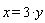 x = 3*y