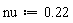 nu := .22