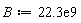 B := 0.223e11