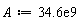 A := 0.346e11