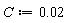 C := 0.2e-1