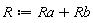 R := Ra+Rb