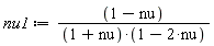 nu1 := (1-nu)/((1+nu)*(1-2*nu))