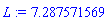 L := 7.287571569