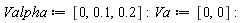 Valpha := [0, .1, .2]; Va := [0, 0]