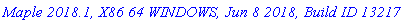 `Maple 2018.1, X86 64 WINDOWS, Jun 8 2018, Build ID 1321769`