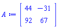 Matrix(2, 2, {(1, 1) = 44, (1, 2) = -31, (2, 1) = 92, (2, 2) = 67})