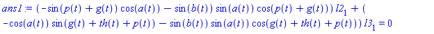(-sin(p(t)+g(t))*cos(a(t))-sin(b(t))*sin(a(t))*cos(p(t)+g(t)))*l2[1]+(-cos(a(t))*sin(g(t)+th(t)+p(t))-sin(b(t))*sin(a(t))*cos(g(t)+th(t)+p(t)))*l3[1] = 0