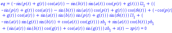 (-sin(p(t)+g(t))*cos(a(t))-sin(b(t))*sin(a(t))*cos(p(t)+g(t)))*l2[1]+((-sin(p(t)+g(t))*cos(a(t))-sin(b(t))*sin(a(t))*cos(p(t)+g(t)))*cos(th(t))+(-cos(p(t)+g(t))*cos(a(t))+sin(a(t))*sin(b(t))*sin(p(t)+g(t)))*sin(th(t)))*l3[1]+(-sin(a(t))*sin(g(t))*sin(b(t))+cos(a(t))*cos(g(t)))*xb[1]+sin(a(t))*cos(b(t))*yb[1]+(sin(a(t))*sin(b(t))*cos(g(t))+cos(a(t))*sin(g(t)))*zb[1]+x(t)-xp(t) = 0