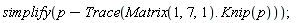 simplify(p-Trace(Matrix(1, 7, 1).Knip(p)))